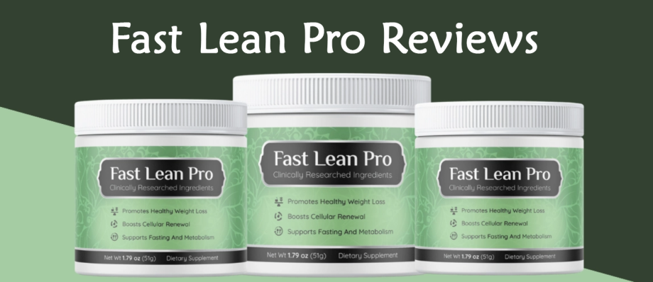 fast lean pro reviews